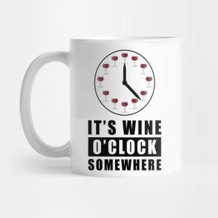 It's Wine O'Clock Somewhere Mug